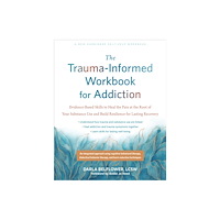 New Harbinger Publications The Trauma-Informed Workbook for Addiction (häftad, eng)