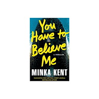 Amazon Publishing You Have to Believe Me (häftad, eng)