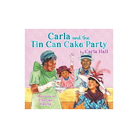Simon & Schuster Carla and the Tin Can Cake Party (inbunden, eng)
