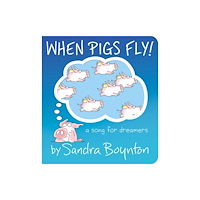 Simon & Schuster When Pigs Fly! (bok, board book, eng)