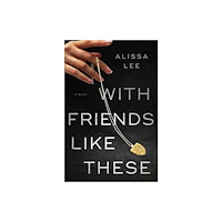 Atria/Emily Bestler Books With Friends Like These (inbunden, eng)