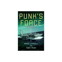 Naval Institute Press Punk's Force (inbunden, eng)