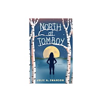 She Writes Press North of Tomboy (häftad, eng)
