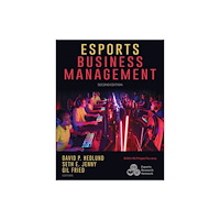 Human Kinetics Publishers Esports Business Management (häftad, eng)