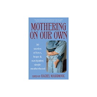 Hardie Grant Books Mothering on Our Own (häftad, eng)