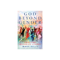 Canterbury Press Norwich God Beyond Gender (häftad, eng)