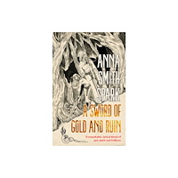 Flame Tree Publishing A Sword of Gold and Ruin (Special Edition) (inbunden, eng)