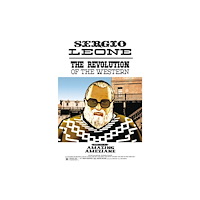 Titan Books Ltd Sergio Leone: The Revolution Of The Western (häftad, eng)