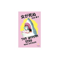 Europa Editions (UK) Ltd The Woman Dies (häftad, eng)