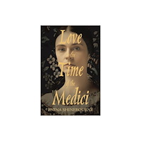 Cinnamon Press Love in the time of the Medici (häftad, eng)