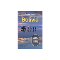 Lonely Planet Global Limited Lonely Planet Bolivia (häftad, eng)