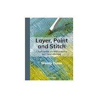 Search Press Ltd Layer, Paint and Stitch (häftad, eng)