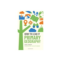 Bloomsbury Publishing PLC How to Lead it: Primary Geography (häftad, eng)