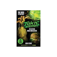 Titan Books Ltd The Toxic Avenger - The Official Movie Novelisation (häftad, eng)