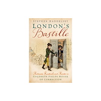 The History Press Ltd London’s Bastille (inbunden, eng)