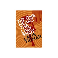 PS Publishing No One Hears the Last Shot (häftad, eng)