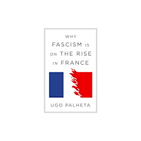 Verso Books Why Fascism Is on the Rise in France (häftad, eng)