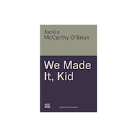 Bonnier Books Ltd We Made It, Kid (häftad, eng)