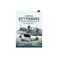 Helion & Company Curtiss Kittyhawks in the Soviet Far North 1941-45 Volume 2 (häftad, eng)