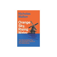 C hurst & co publishers ltd Orange Sky, Rising Water (inbunden, eng)