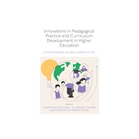 Emerald Publishing Limited Innovations in Pedagogical Practice and Curriculum Development in Higher Education (inbunden, eng)