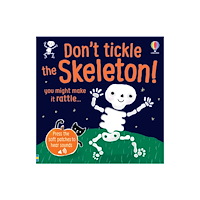 Usborne Publishing Ltd Don't Tickle the Skeleton! (bok, board book, eng)