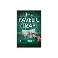 Troubador Publishing The Pavelic Trap (häftad, eng)