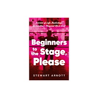 Troubador Publishing Beginners to the Stage, Please (häftad, eng)