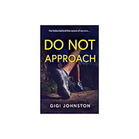 Troubador Publishing DO NOT APPROACH (häftad, eng)