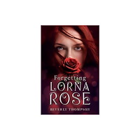 Pegasus Elliot Mackenzie Publishers Forgetting Lorna Rose (häftad, eng)