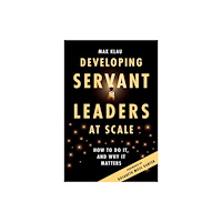 Emerald Publishing Limited Developing Servant Leaders at Scale (häftad, eng)