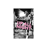 The History Press Ltd Up All Night (inbunden, eng)