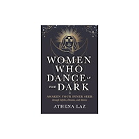 Hay House UK Ltd Women Who Dance in the Dark (häftad, eng)