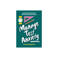 Trigger Publishing Manage Test Anxiety While You Study (häftad, eng)