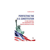 Anthem press Perfecting the U.S. Constitution (häftad, eng)