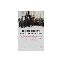 Anthem press The Red Cross’s Public Health Turn (häftad, eng)