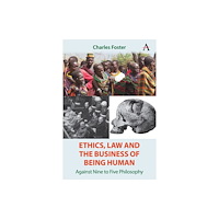 Anthem press Ethics, Law and the Business of Being Human (inbunden, eng)