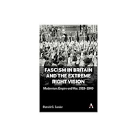 Anthem press Fascism in Britain and the Extreme Right Vision (inbunden, eng)