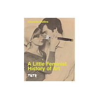 Tate Publishing A Little Feminist History of Art (häftad, eng)