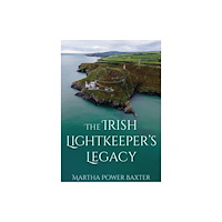 Porto Press Ltd The Irish Lightkeeper’s Legacy (häftad, eng)