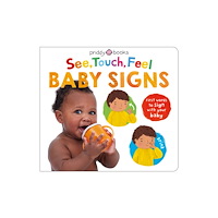 Priddy Books See, Touch, Feel Baby Signs (bok, board book, eng)