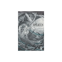 Nine Arches Press Bycatch (häftad, eng)