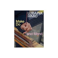 Dancing Foxes Press Lubaina Himid: Make Do and Mend (häftad, eng)
