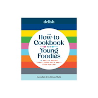 Hearst Home Books Delish The How-To Cookbook for Young Foodies (inbunden, eng)