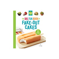 Hearst Home Books Food Network Magazine The Big, Fun Book of Fake-Out Cakes (inbunden, eng)