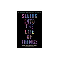 Monkfish Book Publishing Company Seeing into the Life of Things (häftad, eng)