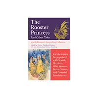 Monkfish Book Publishing Company The Rooster Princess and Other Tales (häftad, eng)