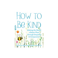 Future Horizons Incorporated How to Be Kind (häftad, eng)