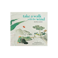 Archipelago Books Take a Walk with the Wind (inbunden, eng)