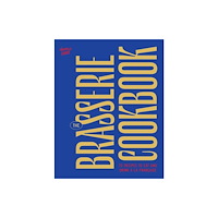 Hardie Grant US The Brasserie Cookbook (inbunden, eng)